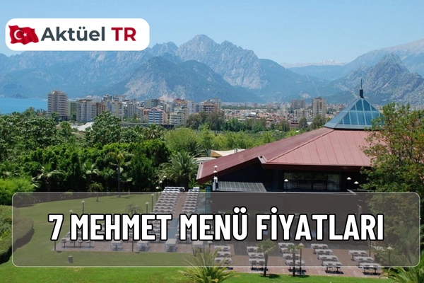 7 Mehmet menü fiyatları 2025 güncel listesi: Meze, ara sıcak ve et yemekleri fiyatları. Antalya’nın en prestijli restoranı 7 Mehmet hakkında tüm bilgiler burada.