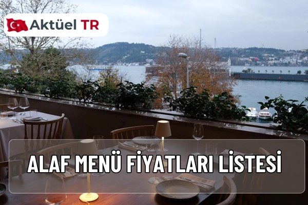 Alaf restoran menü fiyatları 2025-2026: kebap, kokoreç, mantı, meze ve içecek fiyatları. Boğaz manzaralı Alaf’ın güncel menüsü ve 2026 tahmini fiyat artışları burada.