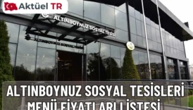Altınboynuz Sosyal Tesisleri 2026 menü fiyatları belli oldu. Kahvaltı, ızgara, tatlı ve içecek fiyatlarını 2025–2026 karşılaştırmalı inceleyin.