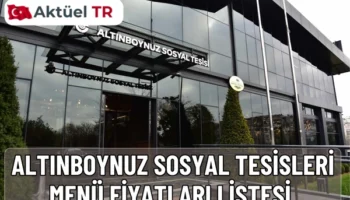 Altınboynuz Sosyal Tesisleri 2026 menü fiyatları belli oldu. Kahvaltı, ızgara, tatlı ve içecek fiyatlarını 2025–2026 karşılaştırmalı inceleyin.