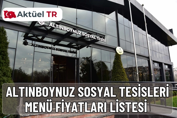 Altınboynuz Sosyal Tesisleri 2026 menü fiyatları belli oldu. Kahvaltı, ızgara, tatlı ve içecek fiyatlarını 2025–2026 karşılaştırmalı inceleyin.