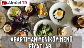 Apartıman Yeniköy’ün 2025 ve 2026 güncel menü fiyatlarını keşfedin. Kahvaltı, akşam yemeği ve tatlı seçenekleriyle lezzet dolu menüsünü inceleyin.