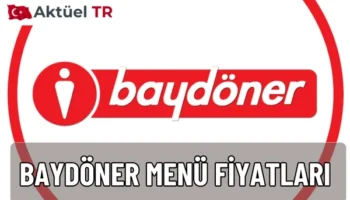 Baydöner Menü Fiyatları Listesi 2025–2026