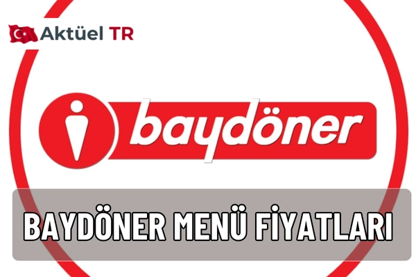 Baydöner Menü Fiyatları Listesi 2025–2026