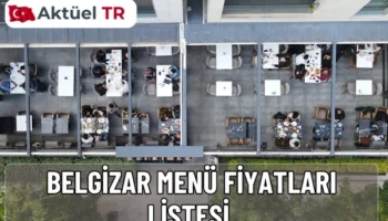 Belgizar 2026 menü fiyatları açıklandı. 2025 ve 2026 kahvaltı, ana yemek, tatlı ve içecek fiyatlarını karşılaştırmalı tabloda hemen inceleyin.