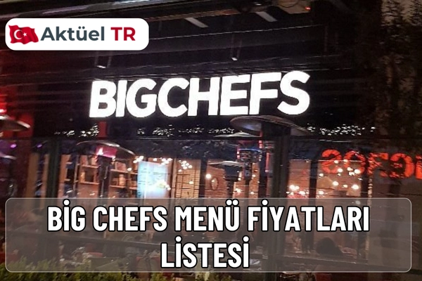 Big Chefs 2026 menü fiyatları açıklandı. 2025 ve 2026 güncel kahvaltı, burger, pizza ve tatlı fiyatlarını karşılaştırmalı tabloda hemen inceleyin.