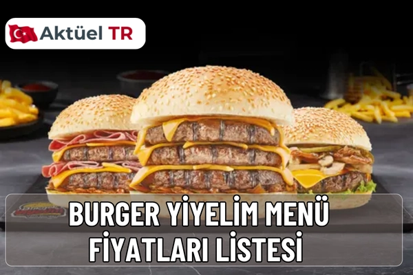 Burger Yiyelim menü fiyatları 2026 listesi açıklandı. 2025 ve 2026 burger menü fiyatlarını yan yana karşılaştırmalı tablolarla hemen inceleyin.