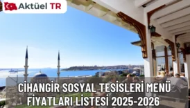 Cihangir Sosyal Tesisleri 2025–2026 menü fiyatlarını keşfedin. Kahvaltı, tatlı ve ana yemeklerde uygun fiyatlarla Boğaz manzarasında lezzetli bir deneyim yaşayın.