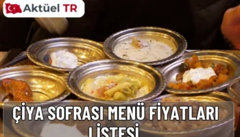 Çiya Sofrası’nın 2025 ve 2026 güncel menü fiyatlarını keşfedin. Kebap, tatlı, şerbet ve yöresel ot yemekleri fiyatları burada!