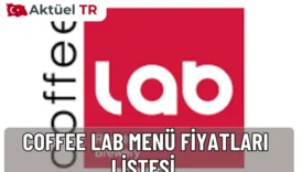 Coffee Lab menü fiyatları 2026 açıklandı. 2025 ve 2026 karşılaştırmalı fiyat listesiyle sıcak, soğuk içecekler ve tatlı seçeneklerini keşfedin.