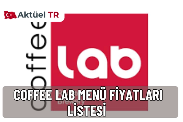 Coffee Lab menü fiyatları 2026 açıklandı. 2025 ve 2026 karşılaştırmalı fiyat listesiyle sıcak, soğuk içecekler ve tatlı seçeneklerini keşfedin.