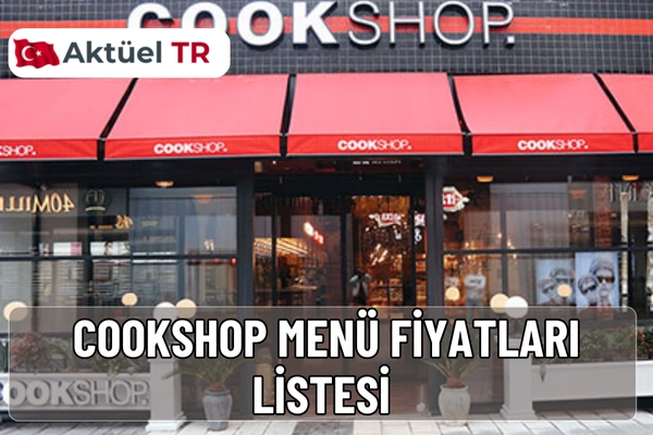 Cookshop 2026 menü fiyatları açıklandı. 2025 ve 2026 güncel fiyat listesiyle kahvaltı, burger, pizza, tatlı ve bowl menülerini hemen keşfedin.