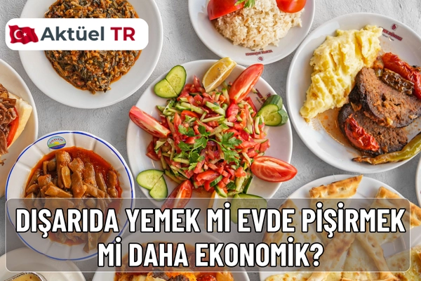 Dışarıda Yemek mi Evde Pişirmek mi Daha Ekonomik?