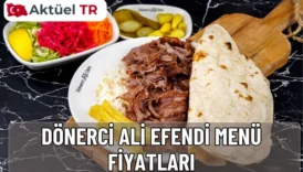 Dönerci Ali Efendi 2025 – 2026 menü fiyatları! Et döner, İskender, pide ve kebap çeşitleri. Güncel fiyat listesi ve 2026 tahmini zam oranları burada.