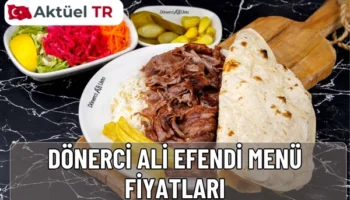Dönerci Ali Efendi 2025 – 2026 menü fiyatları! Et döner, İskender, pide ve kebap çeşitleri. Güncel fiyat listesi ve 2026 tahmini zam oranları burada.