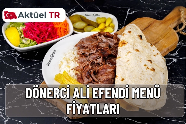 Dönerci Ali Efendi 2025 – 2026 menü fiyatları! Et döner, İskender, pide ve kebap çeşitleri. Güncel fiyat listesi ve 2026 tahmini zam oranları burada.