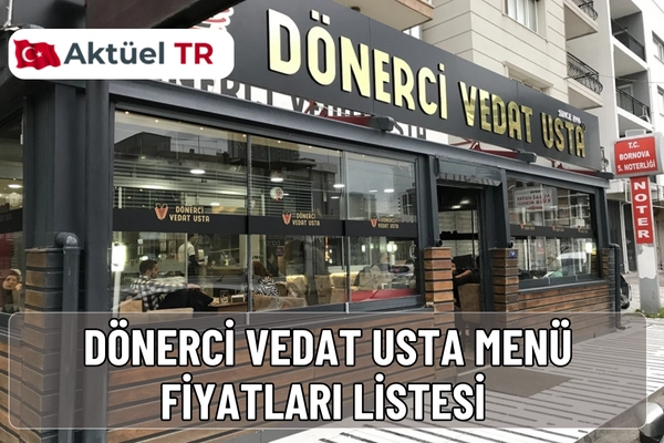 Dönerci Vedat Usta 2026 fiyat listesi, et döner porsiyon, tatlı ve içecek menüsü. İzmir’in efsane lezzetini keşfedin.