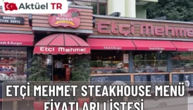 Etçi Mehmet Steakhouse 2026 menü fiyatları açıklandı. 2025 ve 2026 güncel burger, ızgara, tatlı ve içecek fiyatlarını tabloda karşılaştırmalı inceleyin.