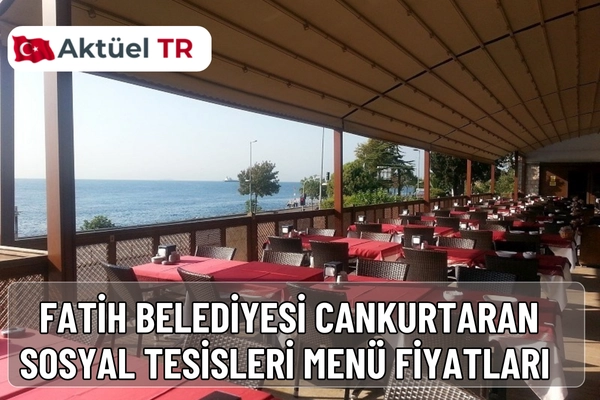 Cankurtaran Sosyal Tesisleri 2026 fiyat listesi güncellendi. Kahvaltı, ızgara, balık, tatlı ve içecek fiyatlarını burada keşfedin.