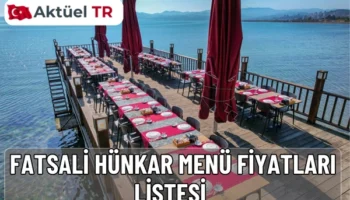 Fatsalı Hünkar’ın 2025 ve 2026 yılı güncel menü fiyatlarını keşfedin! Lahmacun, kebap, pide, tatlı ve içecek seçenekleriyle güncel liste burada.