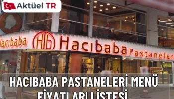 Hacıbaba Pastaneleri menü fiyatları 2026 açıklandı. 2025 ve 2026 karşılaştırmalı fiyat listesiyle güncel baklava ve pasta fiyatlarını keşfedin.