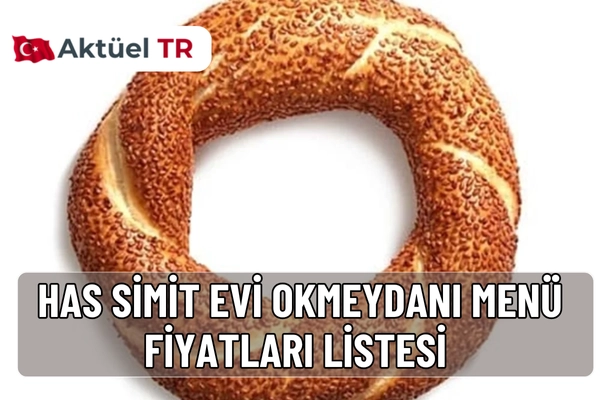 Has Simit Evi Okmeydanı menü fiyatları 2025-2026: Simit, gözleme, kahvaltı, pizza ve tatlı çeşitlerinin güncel ve tahmini fiyat listesi burada.