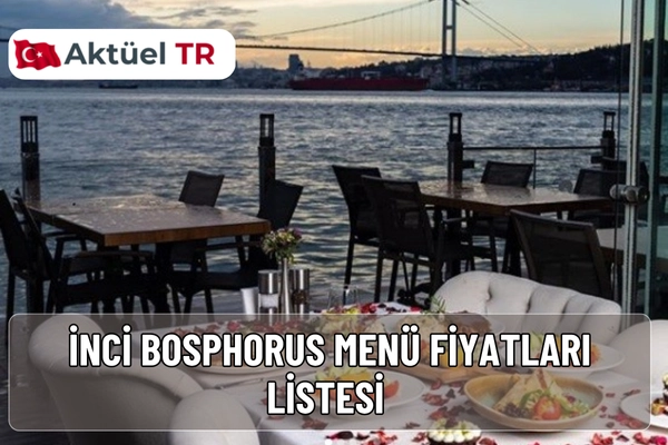 İnci Bosphorus 2025 menü fiyatları: kahvaltı, omlet, menemen, balık, et, burger, salata ve makarna kategorilerinde güncel liste ve hızlı seçim rehberi.