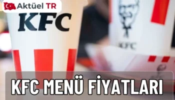 KFC 2025-2026 menü fiyatları: kovalar, burgerler, çocuk menüleri, içecekler ve soslar güncel fiyat listesi.