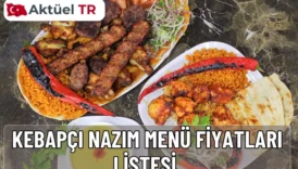 Kebapçı Nazım 2026 menü fiyatları belli oldu. 2025 ve 2026 güncel kebap, dürüm, tatlı ve içecek fiyatlarını karşılaştırmalı tabloda inceleyin.