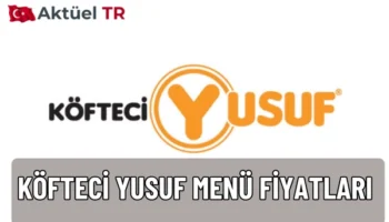 Köfteci Yusuf 2025-2026 menü fiyatları açıklandı! Köfte, burger, döner, tost, tatlı ve içecek fiyatlarını karşılaştırmalı tablolarla inceleyin.