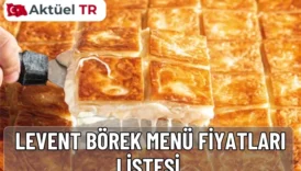 Levent Börek 2026 menü fiyatları açıklandı. 2025 ve 2026 güncel fiyat listesiyle börek, kahvaltı, tatlı ve özel menüleri hemen inceleyin.