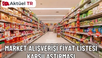 2025-2026 market alışverişi fiyat karşılaştırması! En ucuz marketler, uygulamalar ve örnekli analizlerle ayda 1000 TL’ye kadar tasarruf etmenin yolları burada.