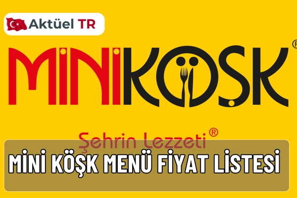 Mini Köşk 2025-2026 menü fiyatları: köfte, burger, tatlı ve içecek çeşitleriyle güncel fiyat listesi. Lezzetin adresi Mini Köşk!