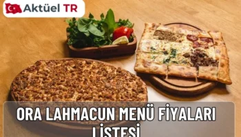 Ora Lahmacun 2026 fiyat listesi, kebap, pide, çorba ve tatlı menüleri. Güncel fiyatlarla İzmir’in efsane lezzetleri burada.