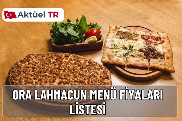 Ora Lahmacun 2026 fiyat listesi, kebap, pide, çorba ve tatlı menüleri. Güncel fiyatlarla İzmir’in efsane lezzetleri burada.