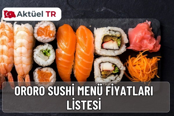 Ororo Sushi 2026 fiyat listesi, sushi, bento, noodle, tatlı ve içecek menüleri. En taze Japon lezzetlerini keşfedin.