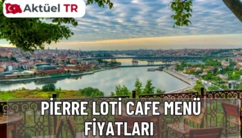 Pierre Loti Cafe Menü Fiyatları