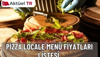 Pizza Locale 2026 menü fiyatları güncellendi! Küçük, orta ve büyük pizzalar, tatlılar ve içeceklerin son fiyatlarını burada öğrenin.