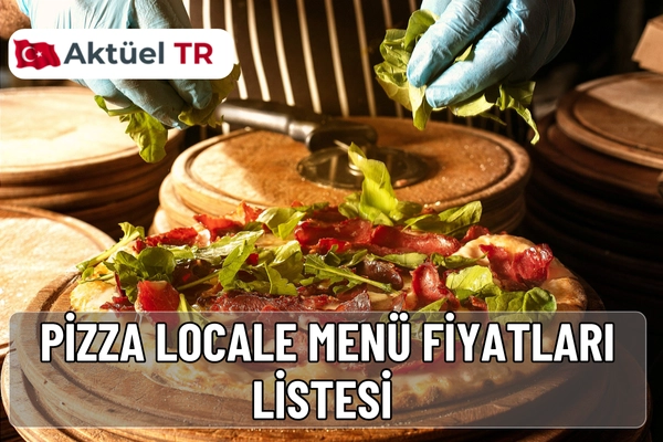 Pizza Locale 2026 menü fiyatları güncellendi! Küçük, orta ve büyük pizzalar, tatlılar ve içeceklerin son fiyatlarını burada öğrenin.