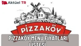Pizzaköy 2025–2026 menü fiyatları açıklandı! Karışık, sucuklu, tandır pizzalar, dürüm ve tatlı seçenekleriyle lezzet şölenine katılın.