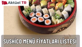 Sushico 2025 menü fiyatları: sushi, special/cooked roll’lar, ramen, poke bowl, noodle, Kore yemekleri, set ve bento seçenekleri için hızlı, net ve güncel rehber.