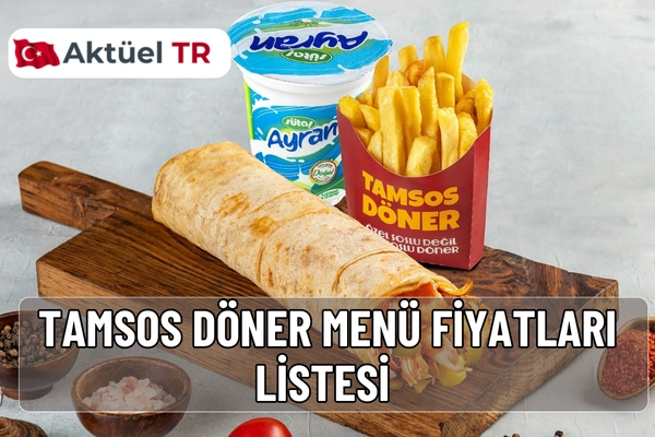 Tamsos Döner menü fiyatları 2025-2026: et ve tavuk döner, taco, köfte, çorba ve içecek fiyatları. Güncel liste ve 2026 tahmini fiyat artış oranları burada!