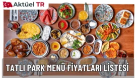 Tatlı Park 2026 menüsünü keşfedin. Kahvaltı, kebap, tatlı, kahve ve dondurma fiyatlarını 2025–2026 karşılaştırmalı tabloyla inceleyin.