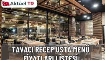 Tavacı Recep Usta menü fiyatları 2026 listesi açıklandı. 2025 ve 2026 fiyatlarını karşılaştırmalı tablolarla güncel şekilde bu sayfada inceleyin.