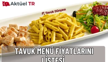 Tavuk Dünyası 2026 menü fiyatları açıklandı! Tavuk, çorba, tatlı ve içecek kategorilerinde en güncel fiyat listesini burada keşfedin.