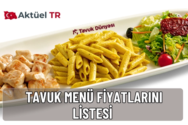 Tavuk Dünyası 2026 menü fiyatları açıklandı! Tavuk, çorba, tatlı ve içecek kategorilerinde en güncel fiyat listesini burada keşfedin.
