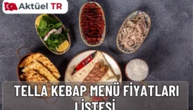 Tella Kebap 2026 menü fiyatları açıklandı. 2025 ve 2026 karşılaştırmalı fiyat listesiyle kebap, dürüm, lahmacun, tatlı ve içecek menülerini keşfedin.