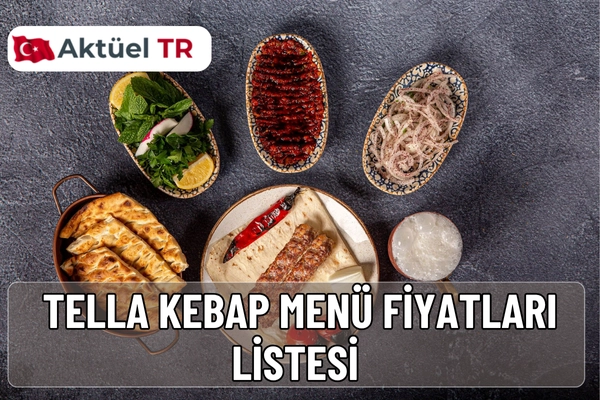 Tella Kebap 2026 menü fiyatları açıklandı. 2025 ve 2026 karşılaştırmalı fiyat listesiyle kebap, dürüm, lahmacun, tatlı ve içecek menülerini keşfedin.