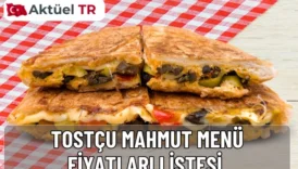 Tostçu Mahmut 2026 menü fiyatları açıklandı. 2025 ve 2026 güncel tost, waffle ve içecek fiyatlarını karşılaştırmalı tabloyla hemen inceleyin.