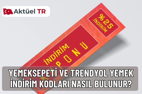 Yemeksepeti ve Trendyol Yemek İndirim Kodları Nasıl Bulunur?